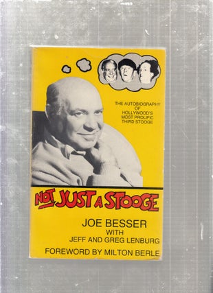 Item #E27583 Not Just A Stooge: The Autobiography of Hollywood's Most Prolific Stooge. Joe...