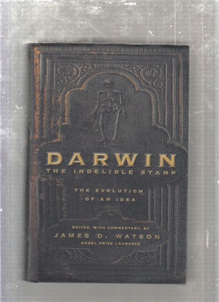 Item #E27620 Darwin: The Indelible Stamp, The Evolution of an Idea. James D. Watson