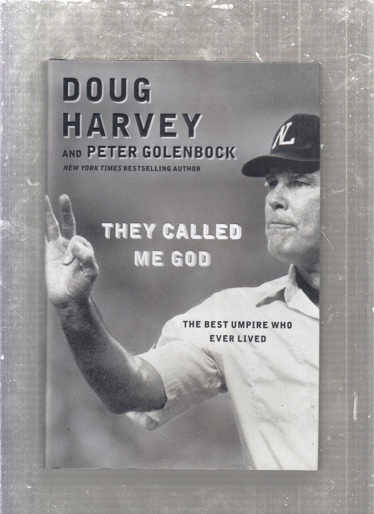Item #E27632 They Called Me God: The Best Umpire Who Ever Lived. Doug Harvey, Peter Golenbock.