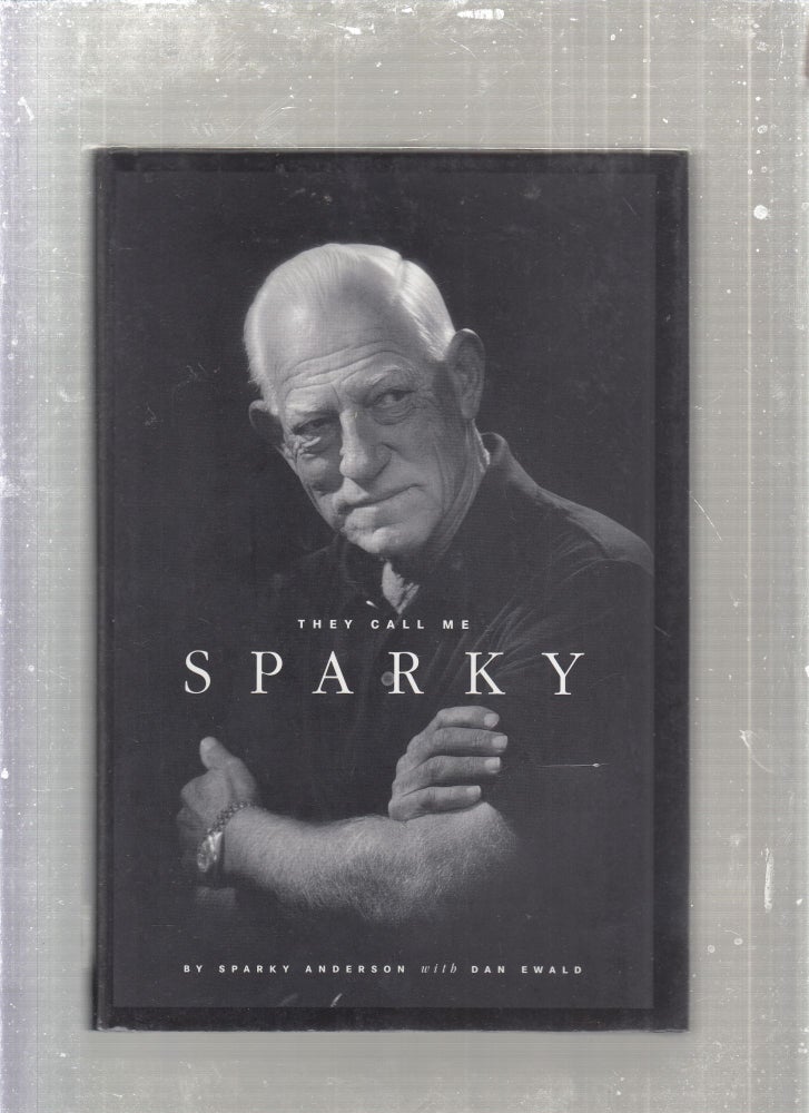 Item #E27643 They Call Me Sparky. Sparky Anderson, Bill Ewald.