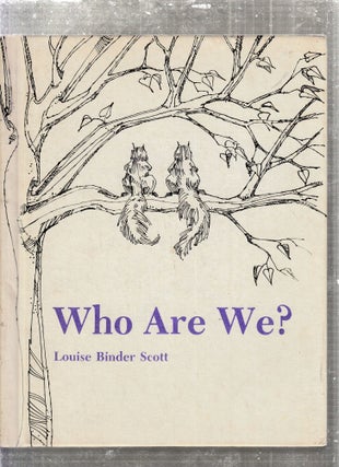 Item #E27674 Who Are We? Louise Binder Scott, Bill Scott