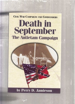 Item #E27722 Death In September: The Antietam Campaign (Civil War Campaigns and Commanders...
