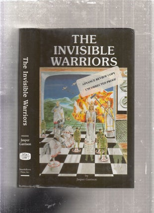 Item #E27729 The Invisible Warriors. Jasper Garrison