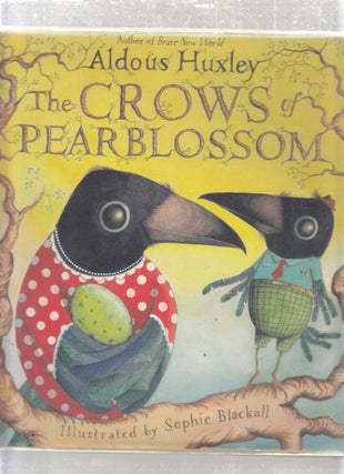 Item #E27787 The Crows of Pearblossom. Aldous Huxley, Sphpie Blackall