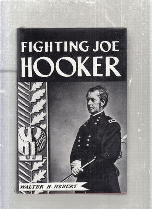 Item #E27795 Fighting Joe Hooker. Walter H. Herbert