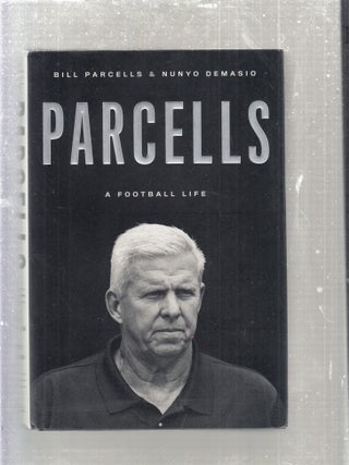Item #E27796 Parcells: A Football Life. Nunyo Demasio Bill Parcells
