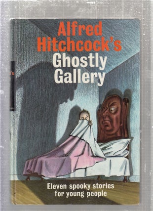 Item #E27842 Alfred Hitchcock's Ghostly Gallery: Eleven Spooky Stories for Young People. Alfred...