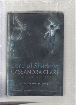 Lord of Shadows (The Dark Artifices Trilogy Book Two); A Shadowhunters Novel