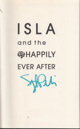 Item #E27927 Isla and the Happily Ever After (Signed by the author). Stephanie Perkins