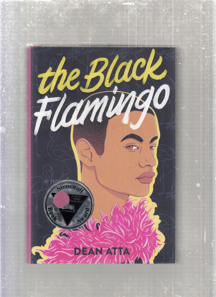 Item #E27930 The Black Flamingo. Dean Atta.
