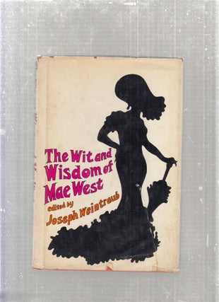 Item #E27932 The Wit and Wisdom of Mae West. Joseph Weintraub
