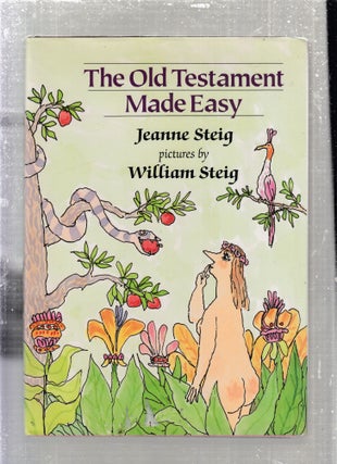 Item #E28039 The Old Testament Made Easy. Jeanne Steig, William Steig
