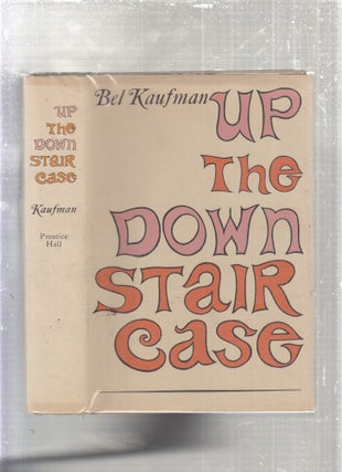Item #E28041 Up The Down Staircase. Bel Kaufman