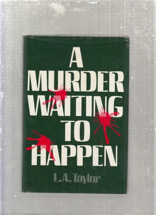 Item #E28148 A Murder Waiting to Happen. L A. Taylor