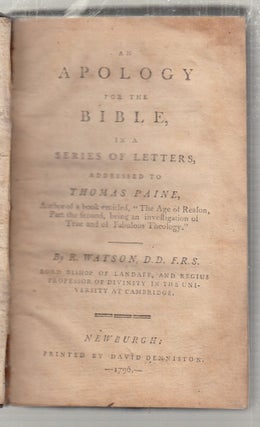 Item #E28355 An Apology for the Bible, in a Series of Letters Addressed to Thomas Paine, Author...