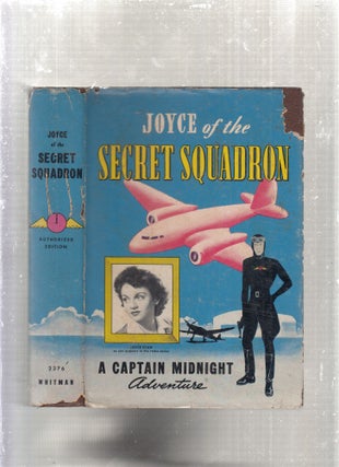 Item #E28430 Joyce of the Secret Squadron: A Captain Midnight Adventure (in original dust...