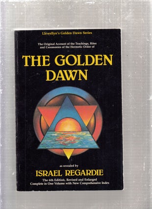 Golden Dawn: The Original Account of the Teachings, Rites & Ceremonies of the Hermetic Order...
