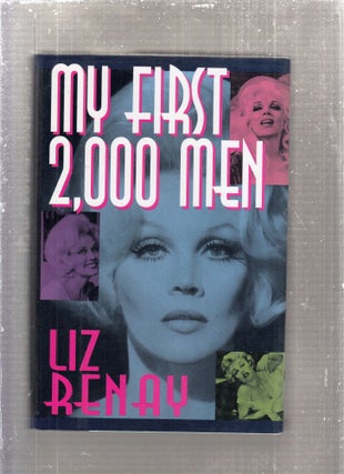 Item #E28501 My First 2,000 Men. Liz Renay