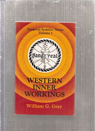 Item #E28534 Western Inner Workings (The Sangreal Sodality Series Volume 1). William G. Gray