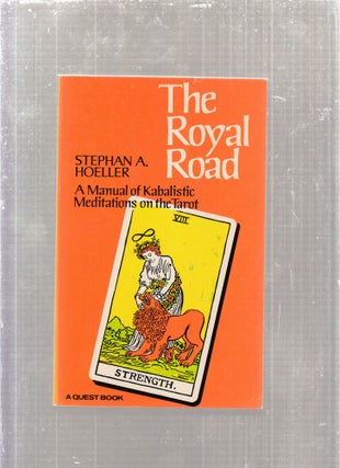 Item #E28567 The Royal Road: A Manual of Kabalistic Meditations on the Tarot (Quest Books)....