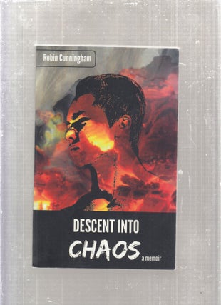 Item #E28582 Descent into Chaos. Robin Cunningham