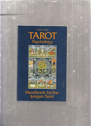 Item #E28590 Tarot Psychology: Handbook for the Jungian Tarot. Robert Wang
