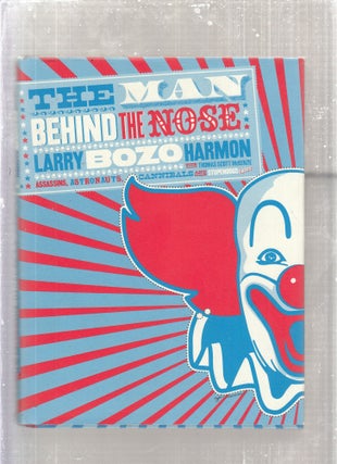 Item #E28687 The Man Behind the Nose: Assassins, Astronauts, Cannibals, and Other Stupendous...