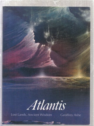 Item #E28695 Atlantis Lost Lands, Ancient Wisdom (Art and Imagination Series). Geoffrey Ashe
