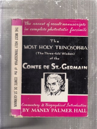 Item #E28747 The Most Holy Trinosophia of the Comte de St. Germain (with introductory material...