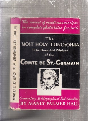Item #E28747 The Most Holy Trinosophia of the Comte de St. Germain (with introductory material...