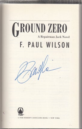 Item #E28805 Ground Zero: A Repairman Jack Novel (signed first edition). F. Paul Wilson