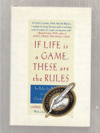 Item #E28834 If Life Is A Game, These Are The Rules (signed first edition). Cherie Carter-Scott
