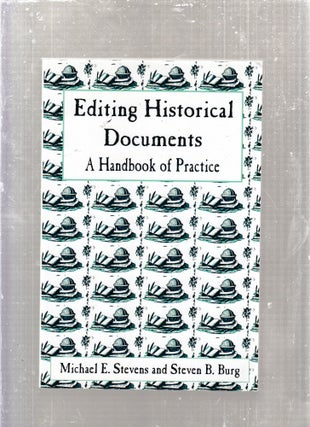 Item #E28878 Editing Historical Documents: A Handbook of Practice (American Association for State...