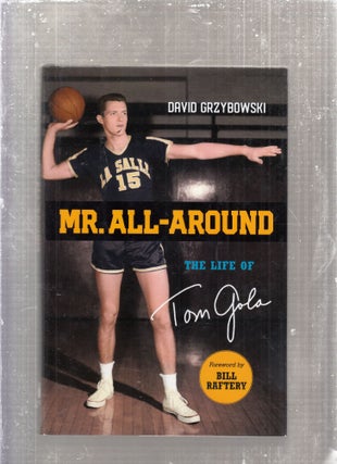 Item #E28879 Mr. All-Around: The Life of Tom Gola. David Grzybowski