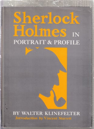 Item #E28889 Sherlock Holmes in Portrait and Profile. Walter Klinefelter