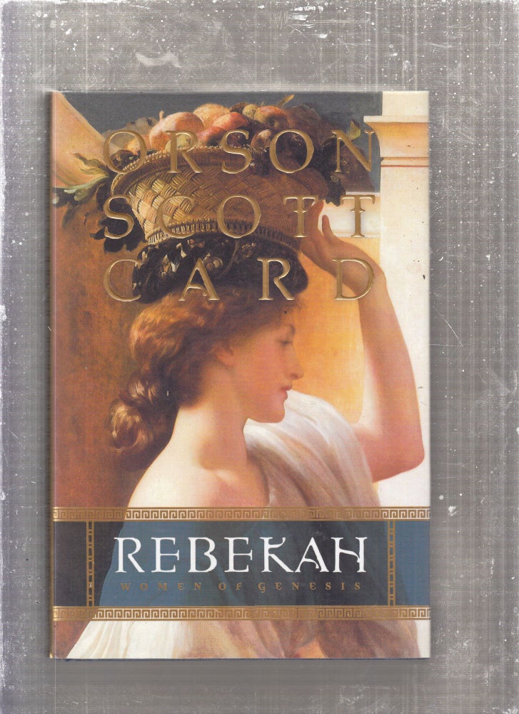 Item #E28970 Rebekah: Women of Genesis. Orson Scott Card.