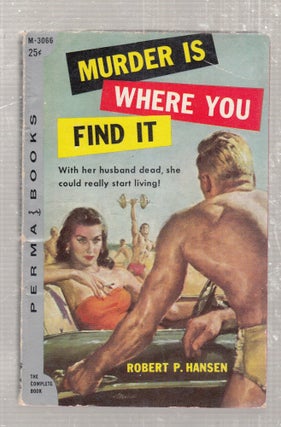 Item #E28975 Murder Is Where You Find It. Robert P. Hansen