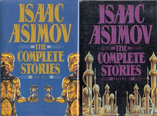 Item #E28977 The Complete Stories (2 volume set in bright dust jackets). Isaac Asimov