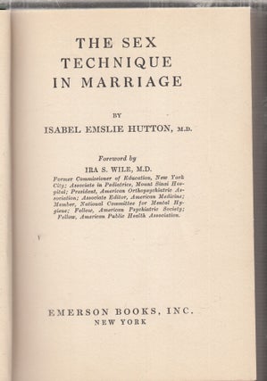 Item #E29106 The Sex Technique In Marriage. M. D. Isabel Emslie Hutton