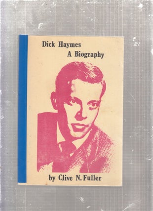 Item #E29152 Dick Haymes: A Biography. Clive N. Fuller