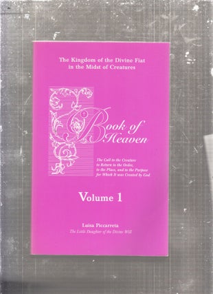 Item #E29169 Book of Heaven (Volume 1). Luisa Piccarreta