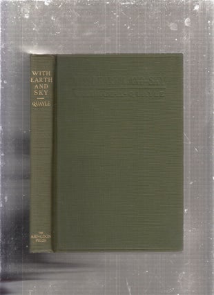Item #E29214 With Earth and Sky. William A. Quayle
