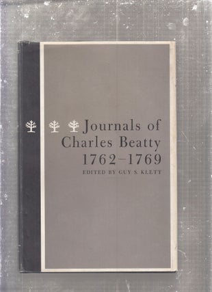 Item #E29231 Journals of Charles Beatty 1762-1769. Guy S. Klett, Guy Souilliard Klett, intro