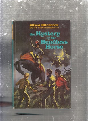 Item #E29283 Alfred Hitchcock & the Three Investigators in the Mystery of the Headless Horse....