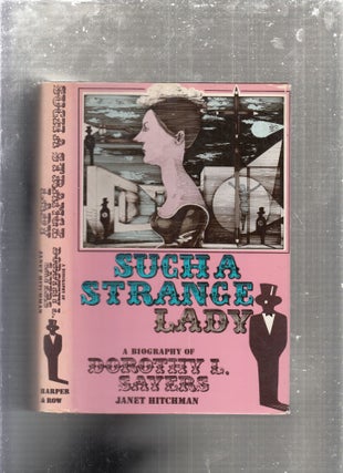 Item #E29297 Such a Strange Lady: A Biography of Dorothy L. Sayers. Janet Hitchman