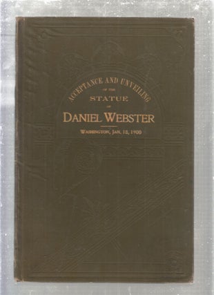 Item #E29322 Acceptance and Unveiling of the Statue Of Daniel Webster in Washington on January...