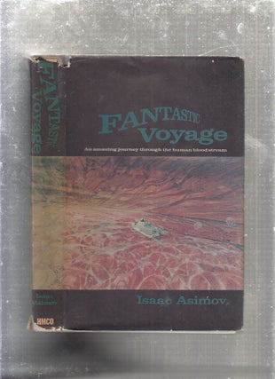 Item #E29382 Fantastic Voyage (BCE in original dust jacket). Isaac Asimov