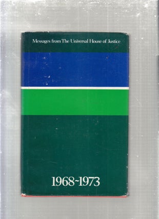 Item #E29404 Messages from the Universal House of Justice, 1968-1973. Universal House of Justice