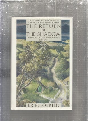 Item #E29482 The Return of the Shadow The History of The Lord of the Rings, Part One (The History...