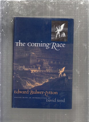 Item #E29484 The Coming Race (Early Classics of Science Fiction). Edward Bulwer-Lytton, David...